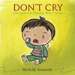 Dont Cry Strategies For Dealing With Crying