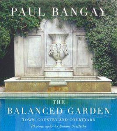 The Balanced Garden by Paul Bangay