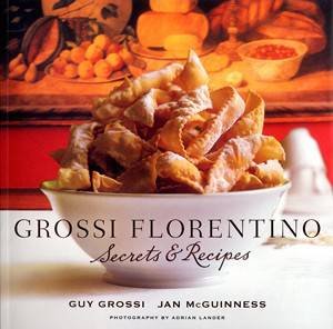 Grossi Florentino: Secrets And Recipes by Guy Grossi & Jan McGuinness 