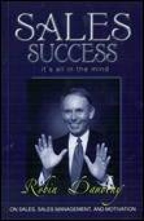 Sales Success: It's All In The Mind by Robin Daubeny