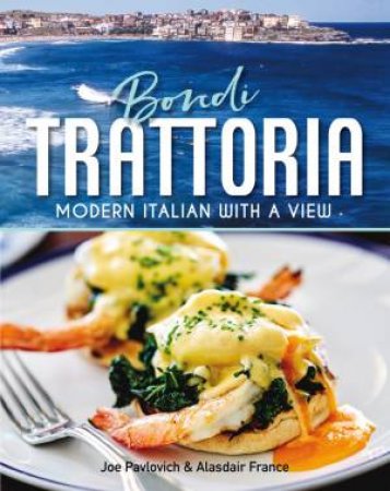 Bondi Trattoria by Joe Pavlovich & Alasdair France