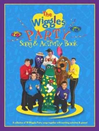 The Wiggles: Party Song And Activity Book by The Wiggles