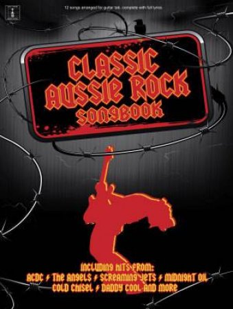Classic Aussie Rock Songbook plus DVD by Music Sales