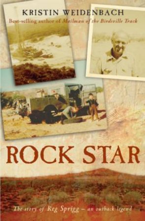 Rock Star The Story Of Reg Sprigg by Kristin Weldenbach