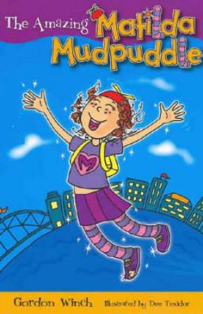 The Amazing Matilda Mudpuddle by Gordon Winch