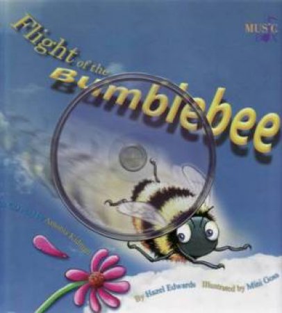 Flight of the Bumble Bee by Hazel Edwards