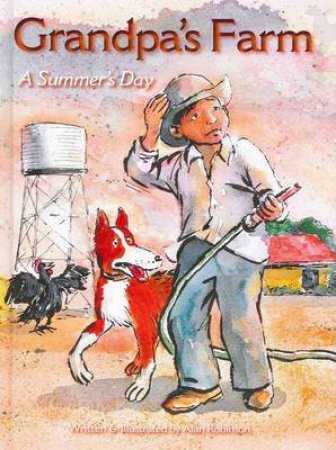 Grandpa's Farm - A Summer's Day by Alan Robinson