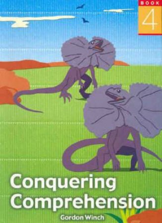 Conquering Comprehension 4 by Gordon Winch