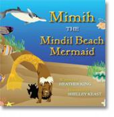 Mimih the Mindil Beach Mermaid by Heather King