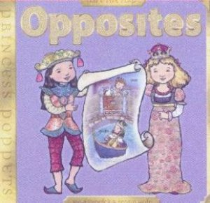 Princess Poppets: Opposites by Mary Novick & Jenny Hale