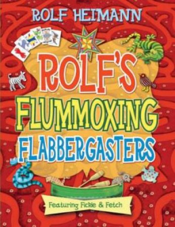 Rolf's Flummoxing Flabbergaster by Rolf Heimann