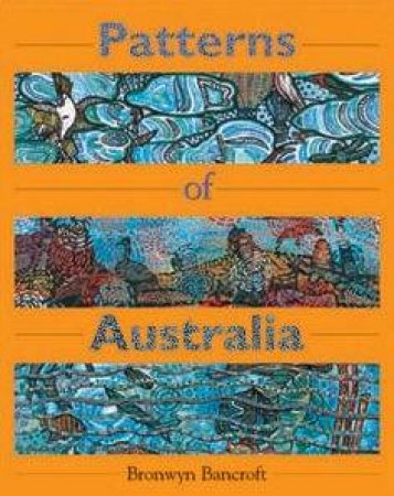 Patterns Of Australia by Bronwyn Bancroft