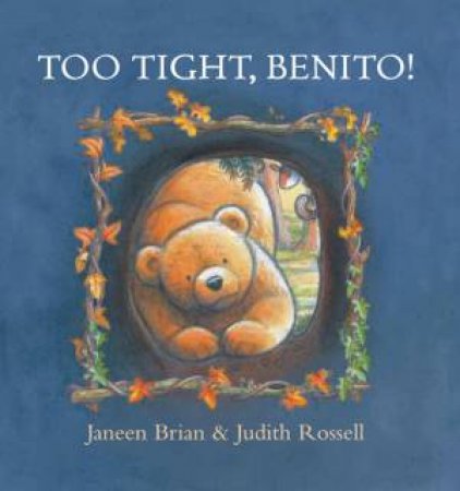 Too Tight Benito by Janeen Brian