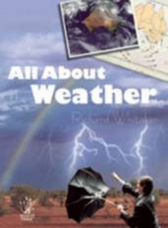 All About the Weather by Richard Whitaker