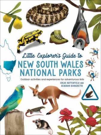 Little Explorers Guide To New South Wales National Parks by Chloe Butterfield