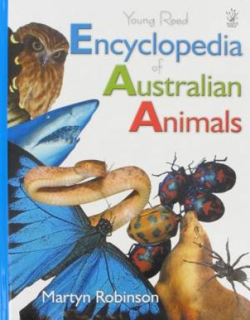 Encyclopedia of Australian Animals by Martyn Robinson