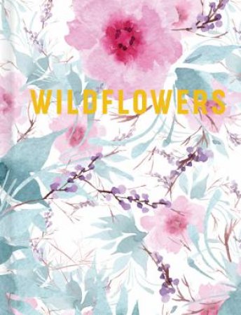 Luxe Nature: Wildflowers by Reed New Holland Publishers