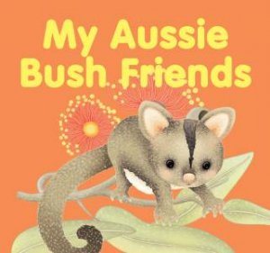 My Aussie Bush Friends by Reed New Holland