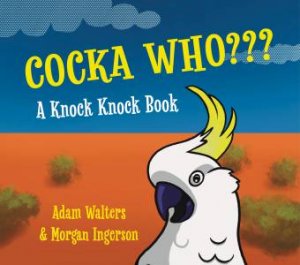 Cocka Who?  W by Adam Walters & Morgan Ingerson