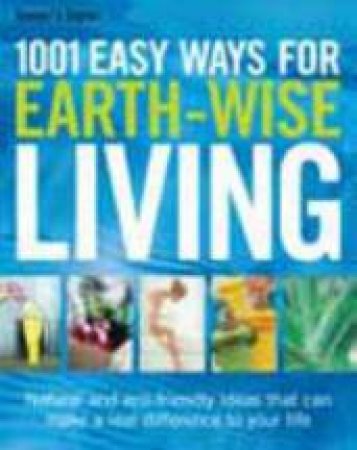 Reader's Digest: 1001 Easy Ways To Earth-Wise Living by Various