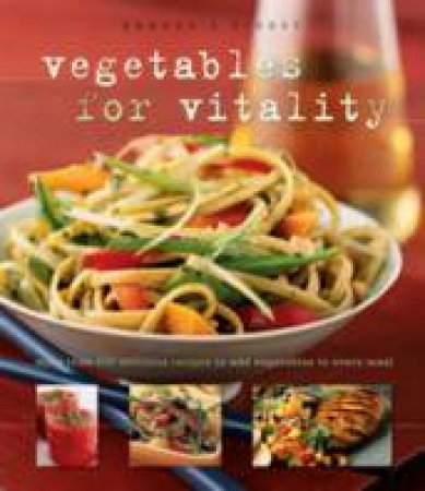 Reader's Digest: Vegetables For Vitality by Various