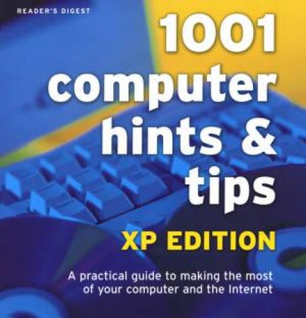 1001 Computer Hints & Tips: XP Edition by Unknown