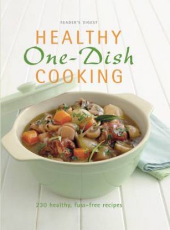 Reader's Digest: Healty One-Dish Cooking by Various