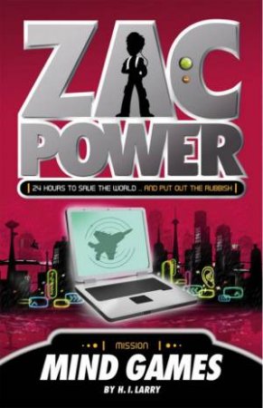 Zac Power: Mind Games by H I Larry