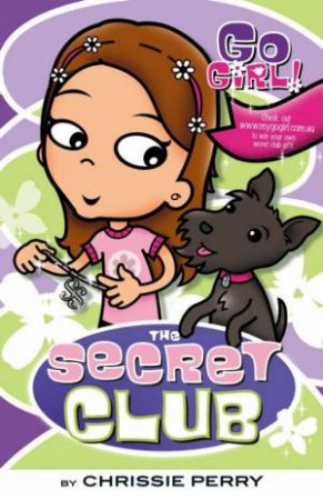 Go Girl! 11: The Secret Club by Chrissie Perry, ISBN 9781921098987 ...