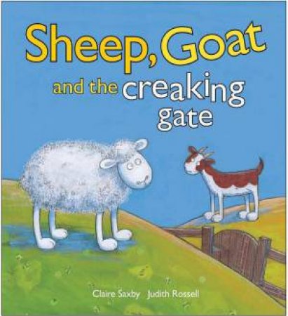 Sheep, Goat and the Creaking Gate by SAXBY CLAIRE