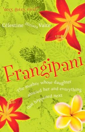 Frangipani by Celestine Hitiura Vaite