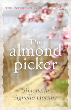 The Almond Picker by Simonetta Agnello Hornby