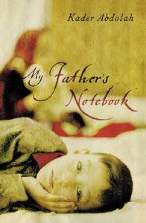 My Father's Notebook by Kadar Abdollah