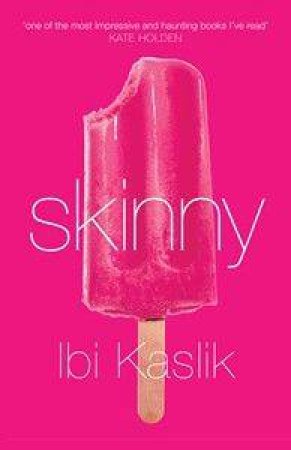 Skinny by Ibi Kaslik