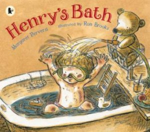 Henry's Bath by Margaret Perversi & Ron Brooks