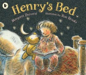 Henry's Bed by Margaret Perversi & Ron Brooks