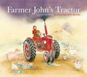 Farmer John's Tractor by Sally Sutton 