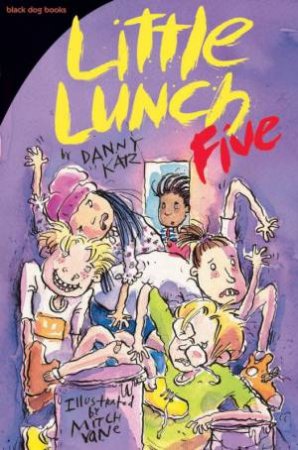 Little Lunch Five by Danny Katz