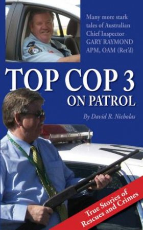 Top Cop 3 On Patrol by David R. Nicholas