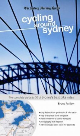 Cycling Around Sydney, 4th Ed by Bruce Ashley