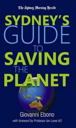 Sydney's Guide to Saving the Planet by Giovanni Ebono