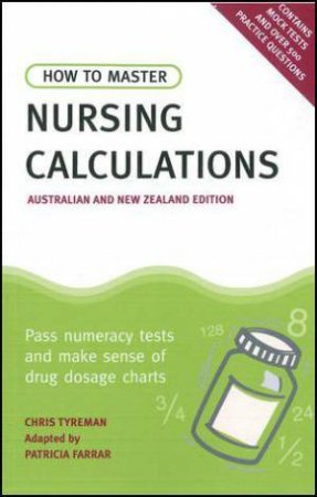 How to Master Nursing Calculations Australian & New Zealand Edition by Patricia et al Farrar