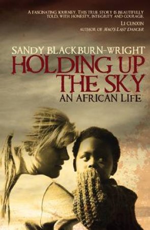 Holding Up The Sky by Sandy Blackburn-Wright