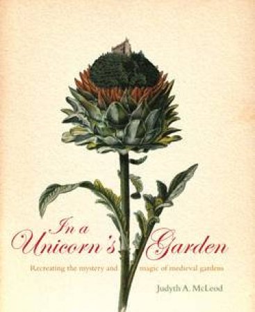 In A Unicorn's Garden by Judyth McLeod