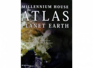 Atlas of Planet Earth by Various