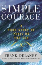 Simple Courage A True Story Of Peril On The Sea