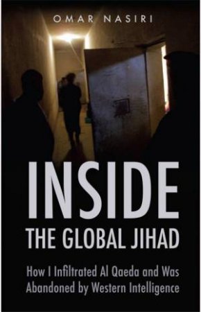 Inside the Global Jihad by Omar Nasiri