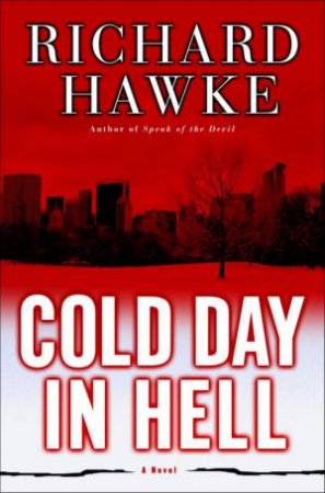 Cold Day In Hell by Richard Hawke