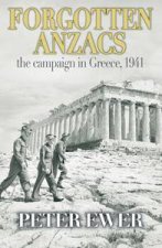 Forgotten Anzacs The Campaign In Greece 1941