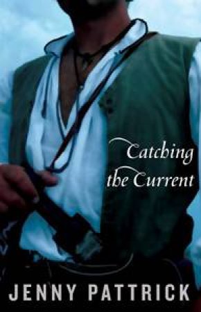 Catching the Current by Jenny Pattrick